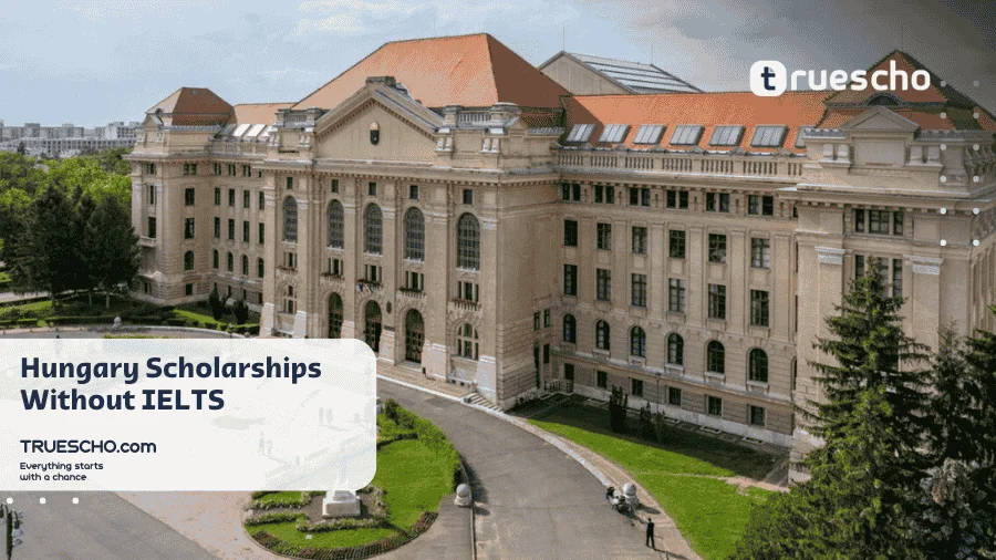 Hungary Scholarships Without IELTS
