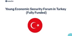 Young Economic Security Forum in Turkey 2025  ( Fully Funded )