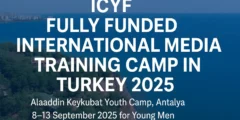 ICYF International Media Training Camp in Turkey 2025 ( Fully Funded )