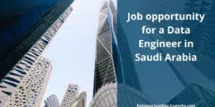 Job opportunity for a Data Engineer in Saudi Arabia