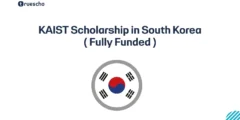 KAIST Scholarship in South Korea 2026 ( Fully Funded ) – Complete Application Guide