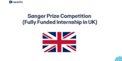 Sanger Prize Competition 2026 (Fully Funded Internship in UK)